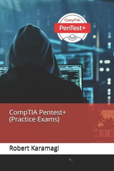 Cover for Robert Karamagi · CompTIA Pentest+ (Practice Exams) (Paperback Bog) (2021)