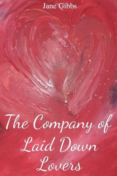 Cover for Gibbs Jane Gibbs · The Company of Laid Down Lovers (Paperback Bog) (2021)
