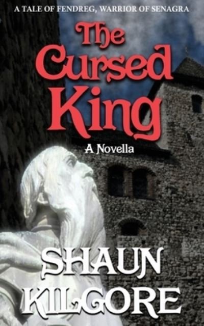 Cover for Shaun Kilgore · The Cursed King (Paperback Book) (2021)