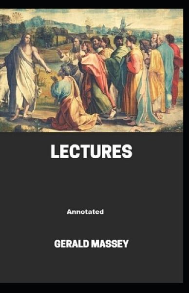 Cover for Gerald Massey · Gerald Massey's Lectures Annotated (Paperback Book) (2021)