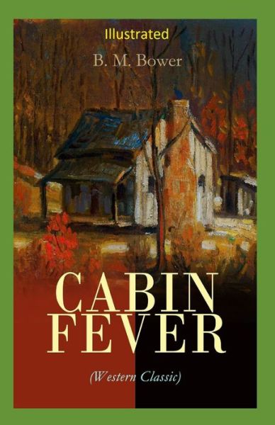 Cover for B M Bower · Cabin Fever Illustrated (Paperback Book) (2021)