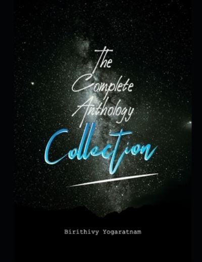 Cover for Birithivy Yogaratnam · The Complete Anthology Collection (Paperback Book) (2022)