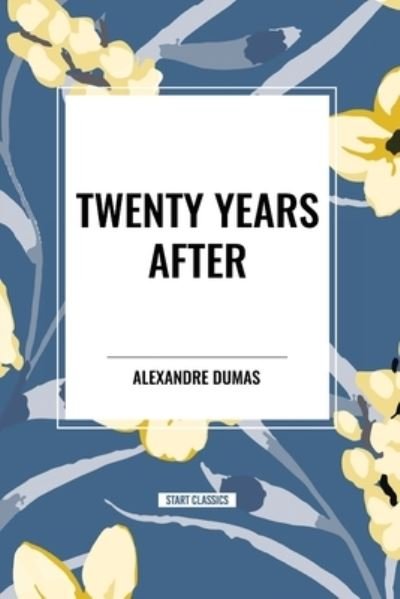 Cover for Alexandre Dumas · Twenty Years After (Paperback Book) (2024)