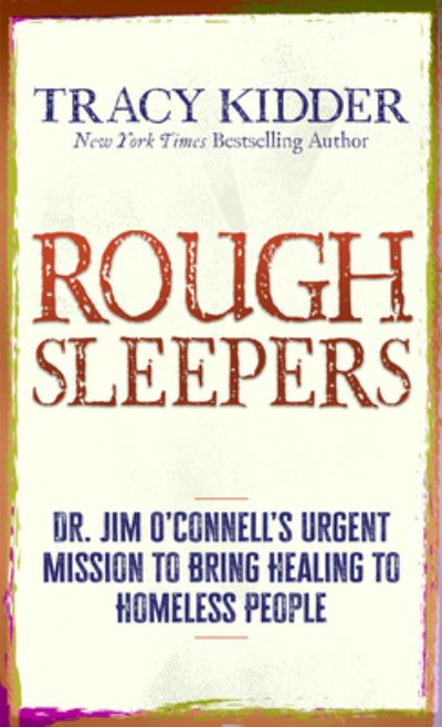 Rough Sleepers - Tracy Kidder - Kirjat - Cengage Gale - 9798885789219 - keskiviikko 24. toukokuuta 2023