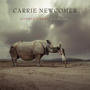 Cover for Carrie Newcomer · Kindred Spirits: a Collection (CD) (2012)