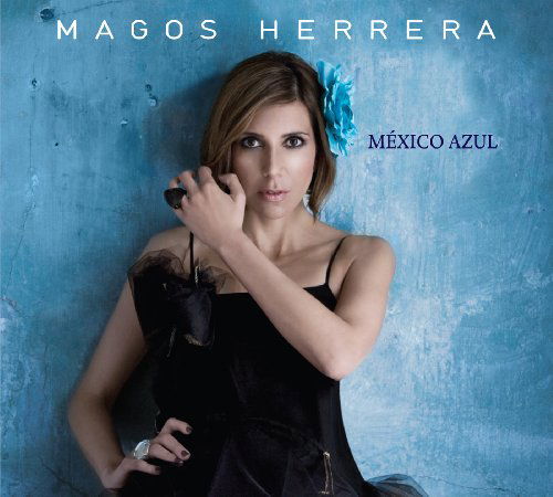 Herrera,magos - Mexico Azul - Muzyka - SUNNYSIDE COMMUNICATIONS - 0016728129220 - 30 maja 2011