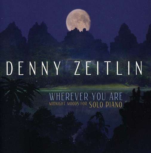 Cover for Denny Zeitlin · Wherever You Are (CD) (2012)