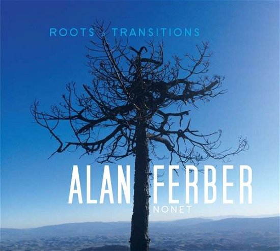 Cover for Alan Ferber · Roots &amp; Transitions (CD) (2022)