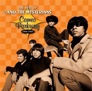 Cover for Question Mark and the Mysterians · The Best Of - Cameo Parkway - 1966-1967 (CD) (2006)