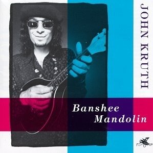 Cover for John Kruth · Banshee Mandolin (CD) (2003)