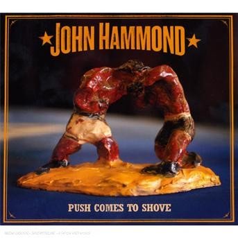 Cover for Hammond John · Push Comes to Shove (CD) (2012)