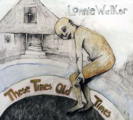 These Times Old Times - Lonnie Walker - Musikk - MRI - 0020286134220 - 13. oktober 2009