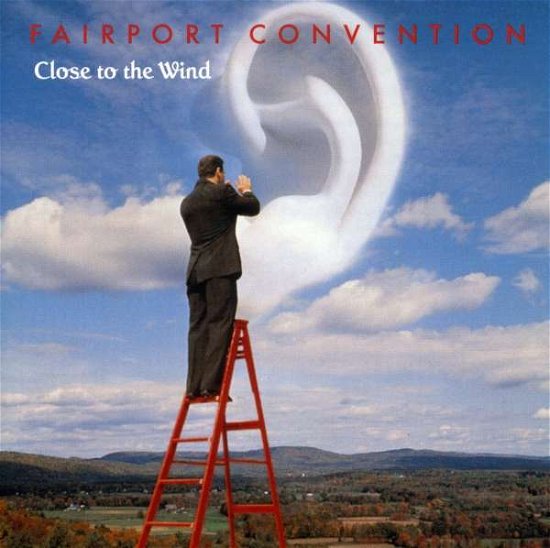 Close to the Wind - Fairport Convention - Música - Castle Us / Ryko - 0021823604220 - 15 de fevereiro de 2005