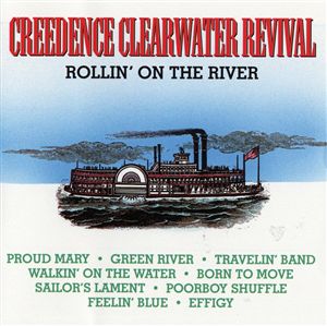 Rollin' On The River - Creedence Clearwater Revival - Musiikki - CONCORD - 0025218330220 - perjantai 5. tammikuuta 2007