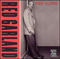 Red Alone - Red Garland - Musik - UNIVERSAL MUSIC - 0025218710220 - 11. maj 2004