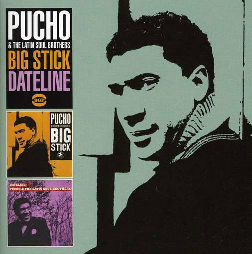 Cover for Pucho &amp; the Latin Soul Brothers · Big Stick / Dateline (CD) (2012)