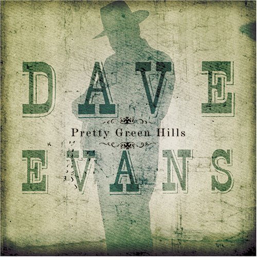 Cover for Dave Evans · Pretty Green Hills (CD) (2009)