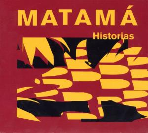 Cover for Matama · Historias (CD) (2012)