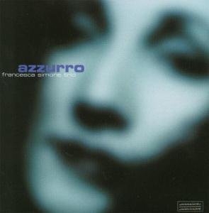 Azzurro - Francesco Simone Trio - Musique - UNIVERSAL - 0033585510220 - 22 mai 2003