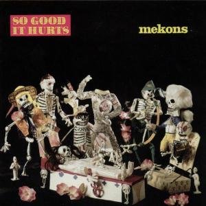 Cover for Mekons · So Good It Hurts (CD) (2005)