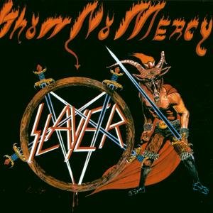 Cover for Slayer · Show No Mercy (CD) [Remastered edition] (1990)