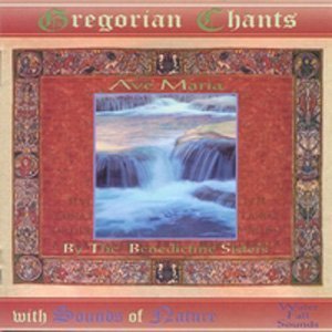 Cover for Benedictine Sisters · Ave Maria Gregorian Chants with Sounds of Nature (CD) (2005)