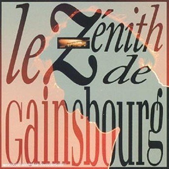 Cover for Serge Gainsbourg · Le Zenith De Gainsbourg (CD) (2006)