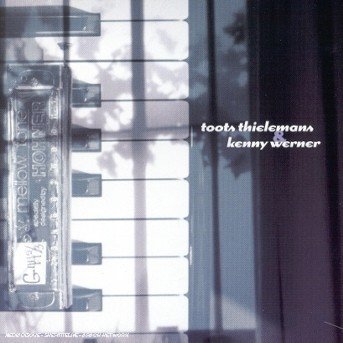 Cover for Toots Thielemans · Toot Thielemans &amp; Kenny Werner (CD) (2005)