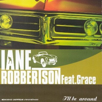 Cover for Iane Robbertson · I'll Be Around (CD)