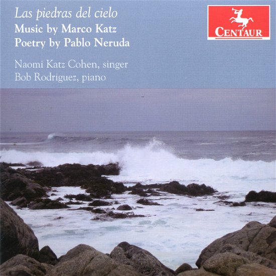 Las Piedras Del Cielo - Katz / Neruda / Cohen / Rodriguez - Musikk - Centaur - 0044747323220 - 26. mars 2013