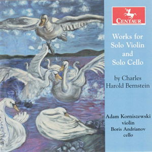 Cover for Bernstein / Korniszewski / Andrianov · Works for Solo Violin &amp; Solo Cello (CD) (2014)