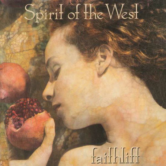 Faithlift - Spirit of the West - Musiikki - ROOTS/ROCK - 0045099364220 - perjantai 30. kesäkuuta 2017