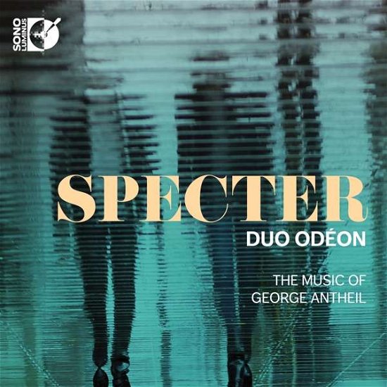 Cover for Duo Odeon · Specter: The Music Of Geoge Antheil (CD) (2018)