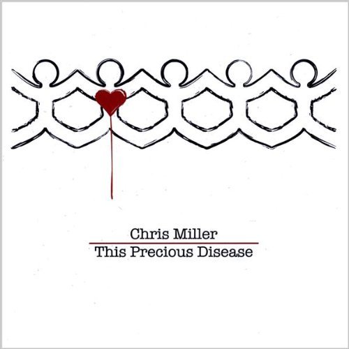 Cover for Chris Miller · This Precious Disease (CD) (2009)
