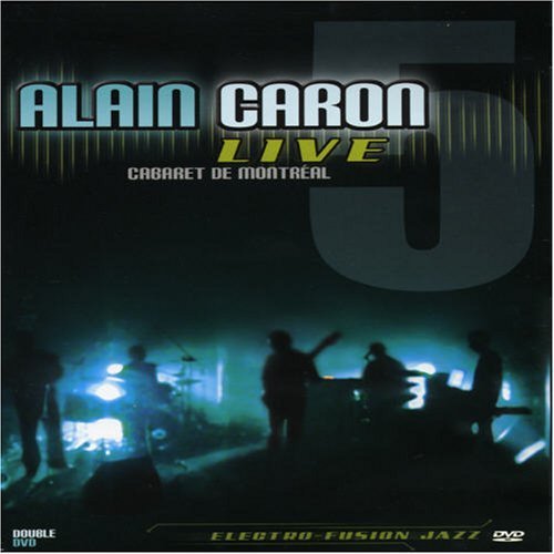 Cover for Alain Caron · Live -Cabaret De Montreal (DVD) (2021)
