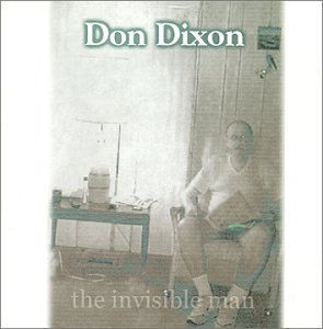 Invisible Man - Don Dixon - Musiikki - GADFLY - 0076605226220 - maanantai 22. syyskuuta 2008