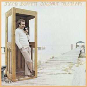 Coconut Telegraph - Jimmy Buffett - Musiikki - MCA - 0076731109220 - torstai 25. lokakuuta 1990