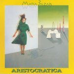 Cover for Matia Bazar · Aristocratica (CD) (2013)