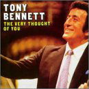 Very Thought of You - Tony Bennett - Musiikki - SONY - 0079891330220 - maanantai 7. heinäkuuta 2008