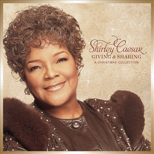 Cover for Shirley Caesar · Shirley Caesar-giving &amp; Sharing (CD) (2011)
