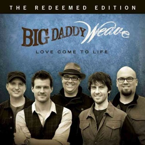 Cover for Big Daddy Weave · Love Come To Life (CD) (2012)