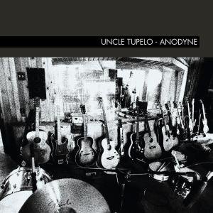 Anodyne - Uncle Tupelo - Musiikki - RHINO - 0081227383220 - perjantai 13. lokakuuta 2017