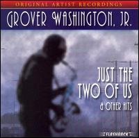 Cover for Grover Washington Jr · Just the Two of Us &amp; Other Hits (CD) (2007)