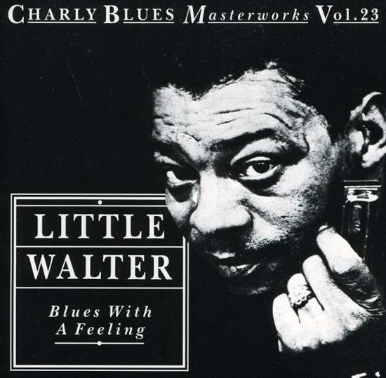 Blues with a Feeling - Little Walter - Musikk -  - 0082333168220 - 2. august 2011