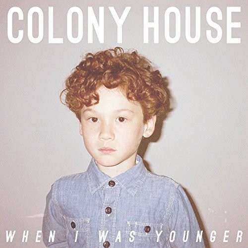 Cover for Colony House · Colony House -when I Was Younger (CD) (2014)