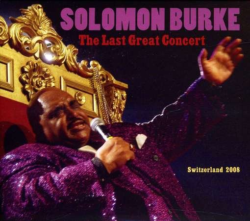 Cover for Solomon Burke · The Last Great Concert (CD) (2019)