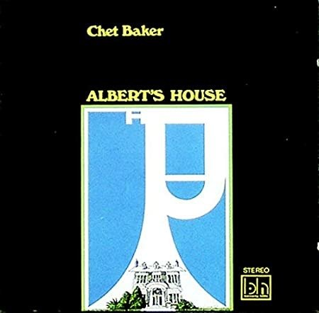 Cover for Chet Baker · Albert's House (CD) (2021)
