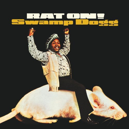 Rat On! - Swamp Dogg - Muziek - ALIVE - 0095081014220 - 5 maart 2013