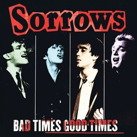 Cover for Sorrows · Bad Times Good Times (CD) (2010)