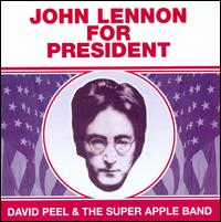 John Lennon for President - David Peel / Apple Band - Musik - PERFORMANCE - 0095451600220 - 1995